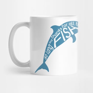 So Long and Thanks for All the Fish Mug